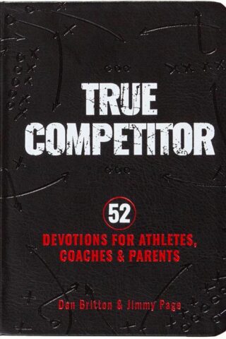 9781424569687 True Competitor : 52 Devotions For Athletes
