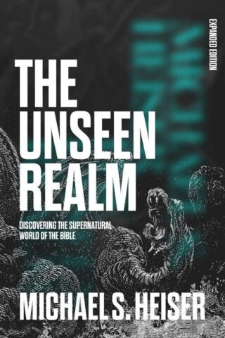 9781683598756 Unseen Realm : Discovering The Supernatural World Of The Bible (Expanded)
