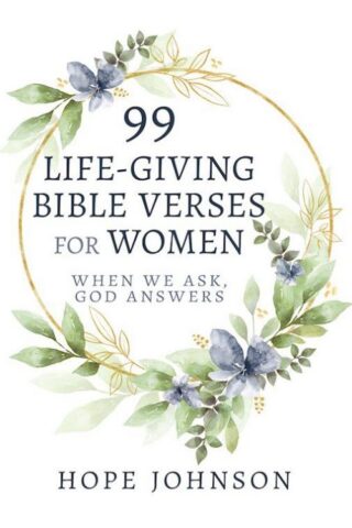 9798887694573 99 Life Giving Bible Verses For Women