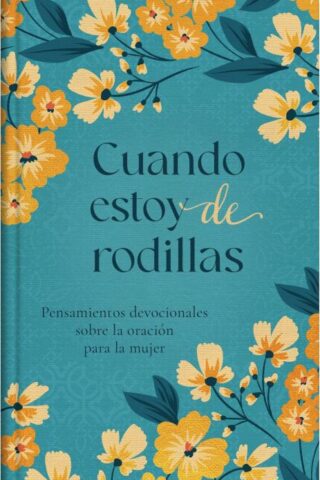 9798891510586 Cuando Estoy De Rodillas - (Spanish)