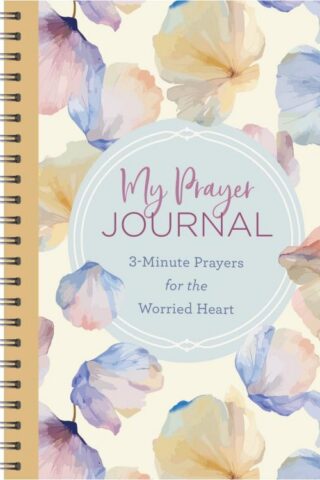 9798891511484 My Prayer Journal 3 Minute Prayers For The Worried Heart
