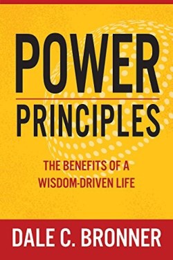 9781629118000 Power Principles : The Benefits Of A Wisdom Driven Life