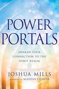 9781641235150 Power Portals : Awaken Your Connection To The Spirit Realm