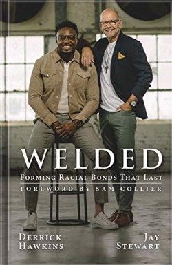 9781734952223 Welded : Forming Racial Bonds That Last